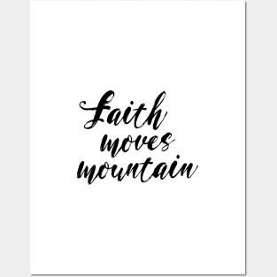 faith moves mountain Posters and Art